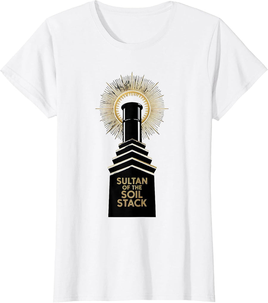 Women's Sultan Of The Soil Stack Funny Plumber Pipefitter Art Deco T-Shirt - White