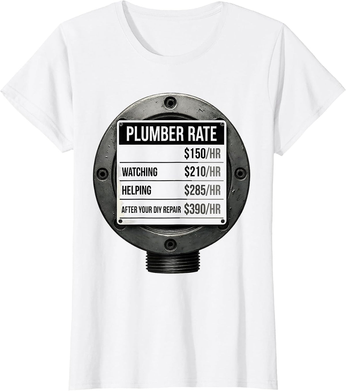Women's Funny Plumber Hourly Rate Occupational Humor T-Shirt - White