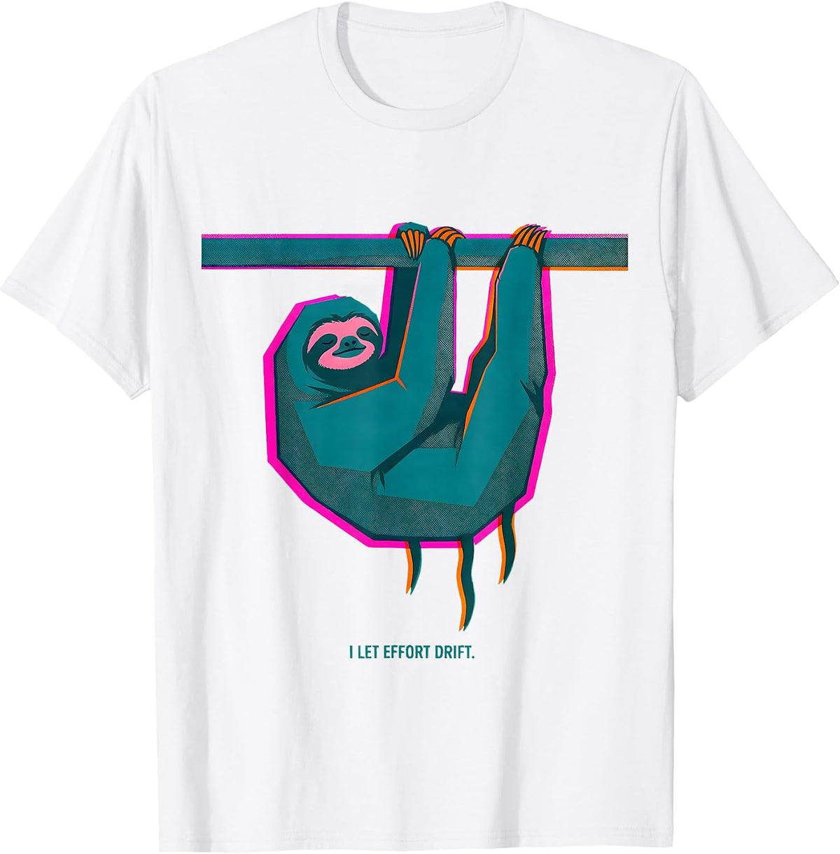 Men's I Let Effort Drift Funny Sloth Humor Novelty Gift T-Shirt - White