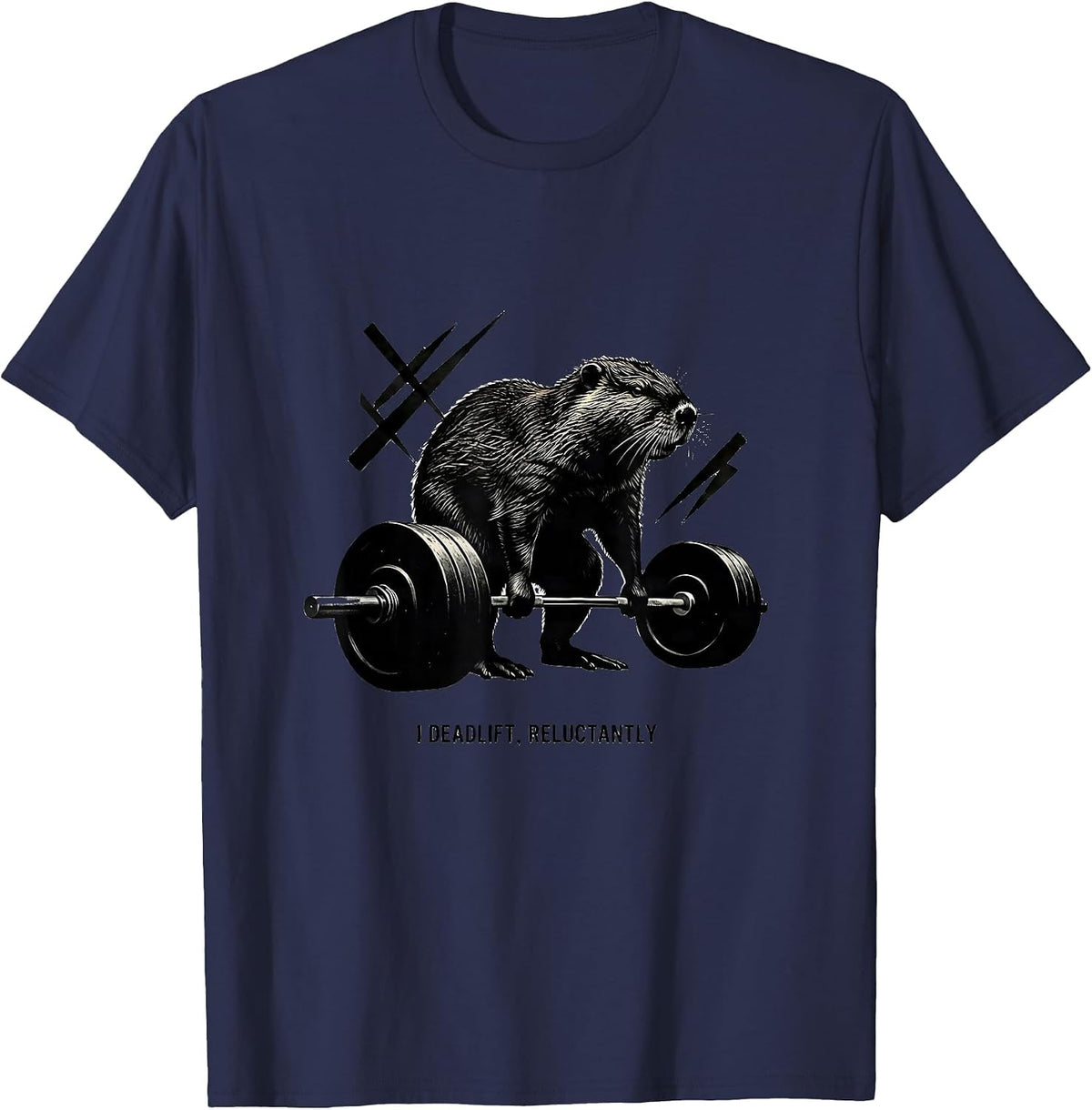 I Deadlift, Reluctantly Funny Gym Weightlifting Workout T-Shirt - Navy Blue
