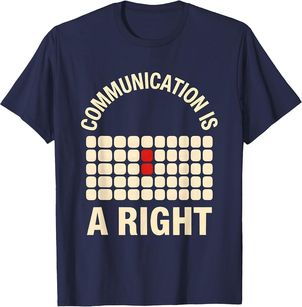 Communication Is A Right Screenprint Poster AAC Awareness T-Shirt - Navy Blue