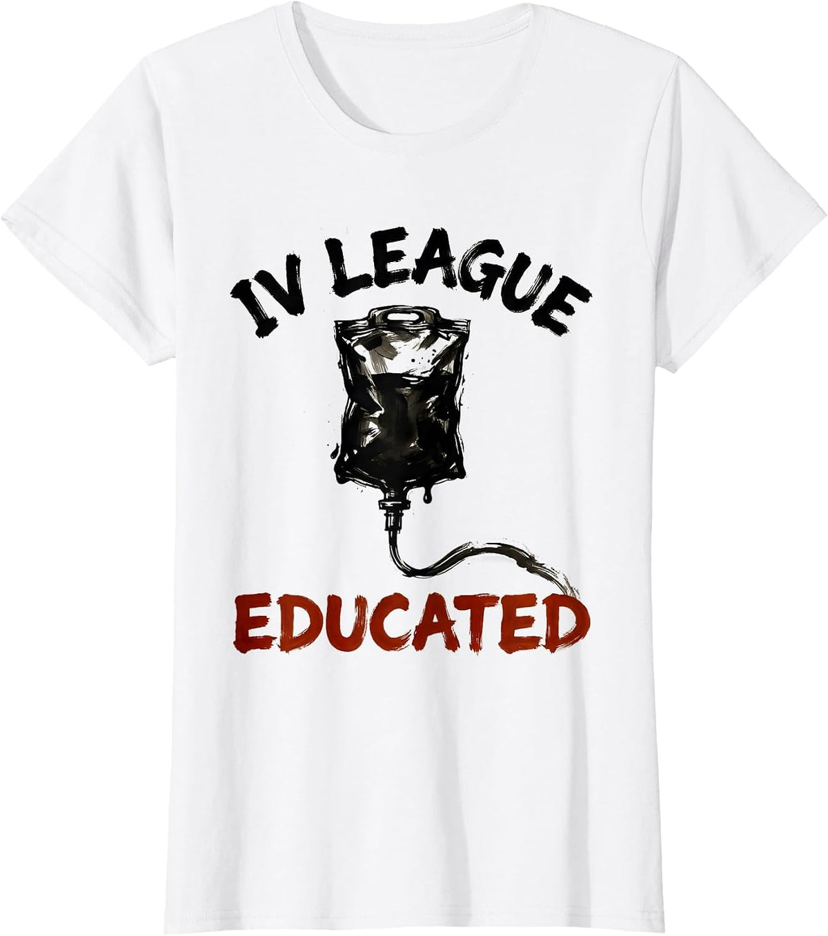 Women's IV League Educated Funny Nurse Design T-Shirt - White