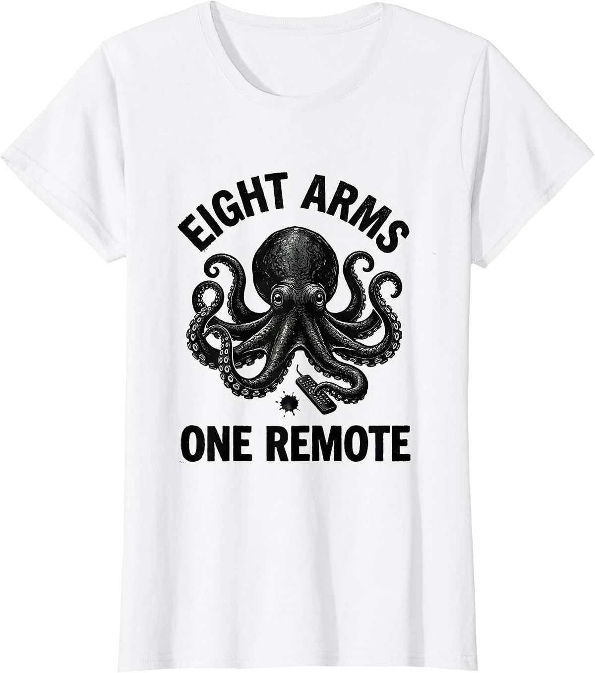Eight Arms, One Remote Whimsical Octopus Humor Vintage T-Shirt - White