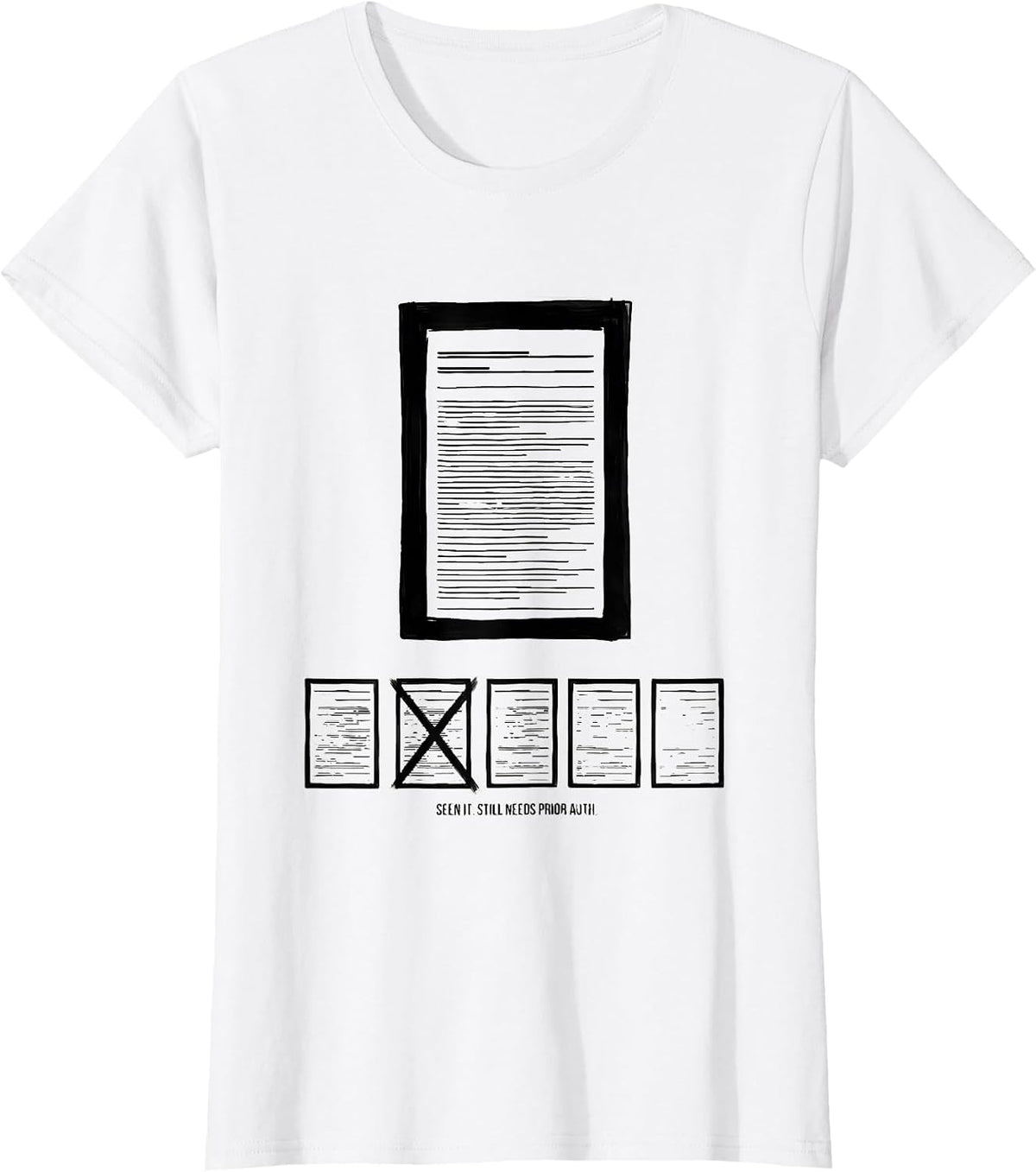 Women's Seen It. Still Needs Prior Auth Cute Pharmacy Tech Humor T-Shirt - White
