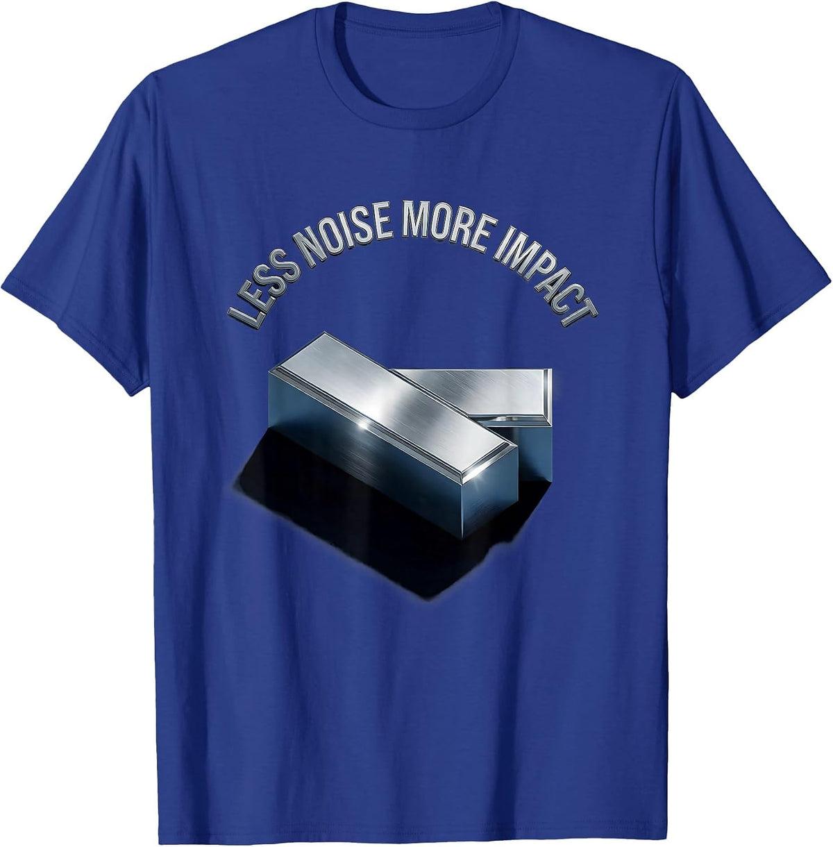 Less Noise More Impact Minimalist Statement Design T-Shirt - Royal Blue