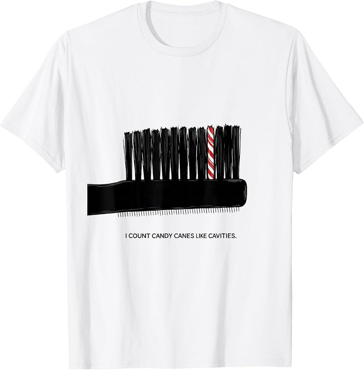 Men's I Count Candy Canes Like Cavities Funny Dentist Dental T-Shirt - White