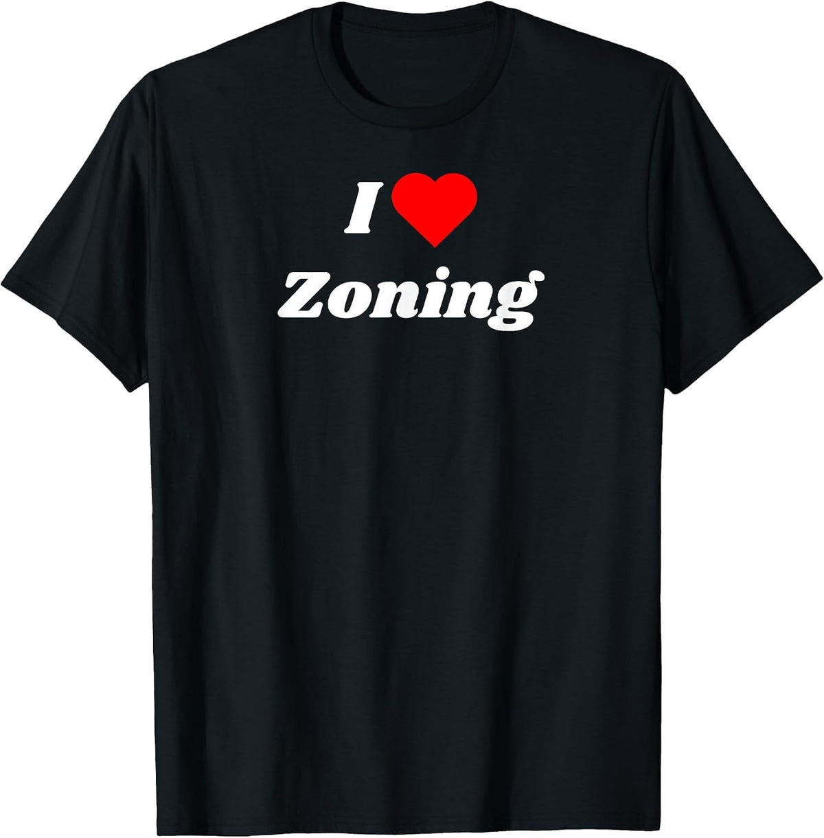 I Love Zoning with a red Heart T-Shirt - Black