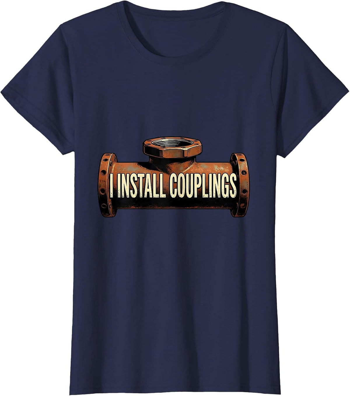 Women's I Install Couplings Vintage Funny Plumber Pipefitter Gift T-Shirt - Navy Blue