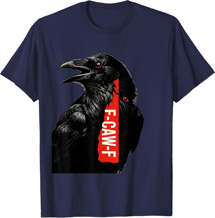 F-CAW-F Funny Crow Gothic Humor Dark Humor Novelty T-Shirt - Navy Blue