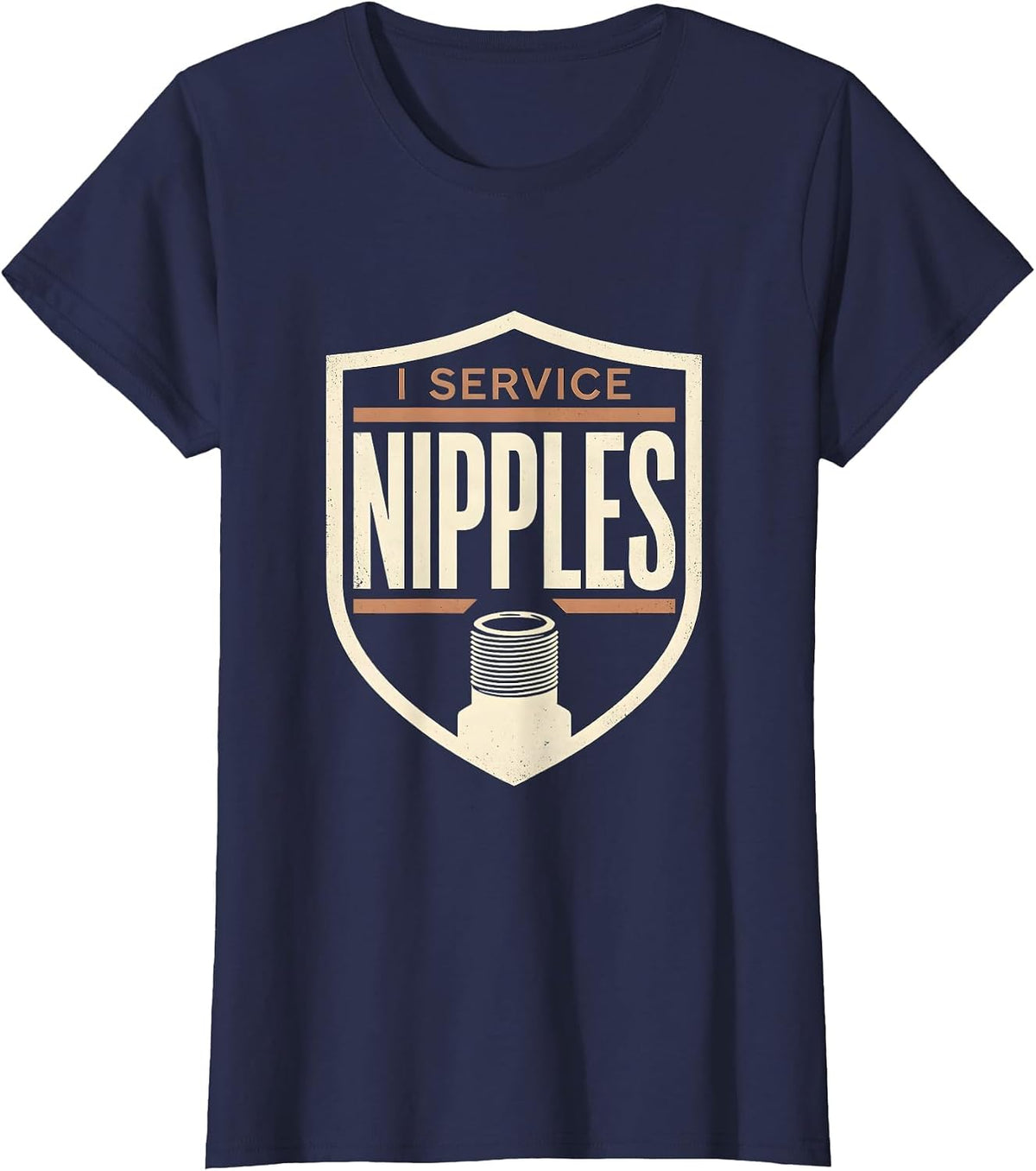 Women's I Service Nipples Funny Plumber Pipefitter Occupational T-Shirt - Navy Blue