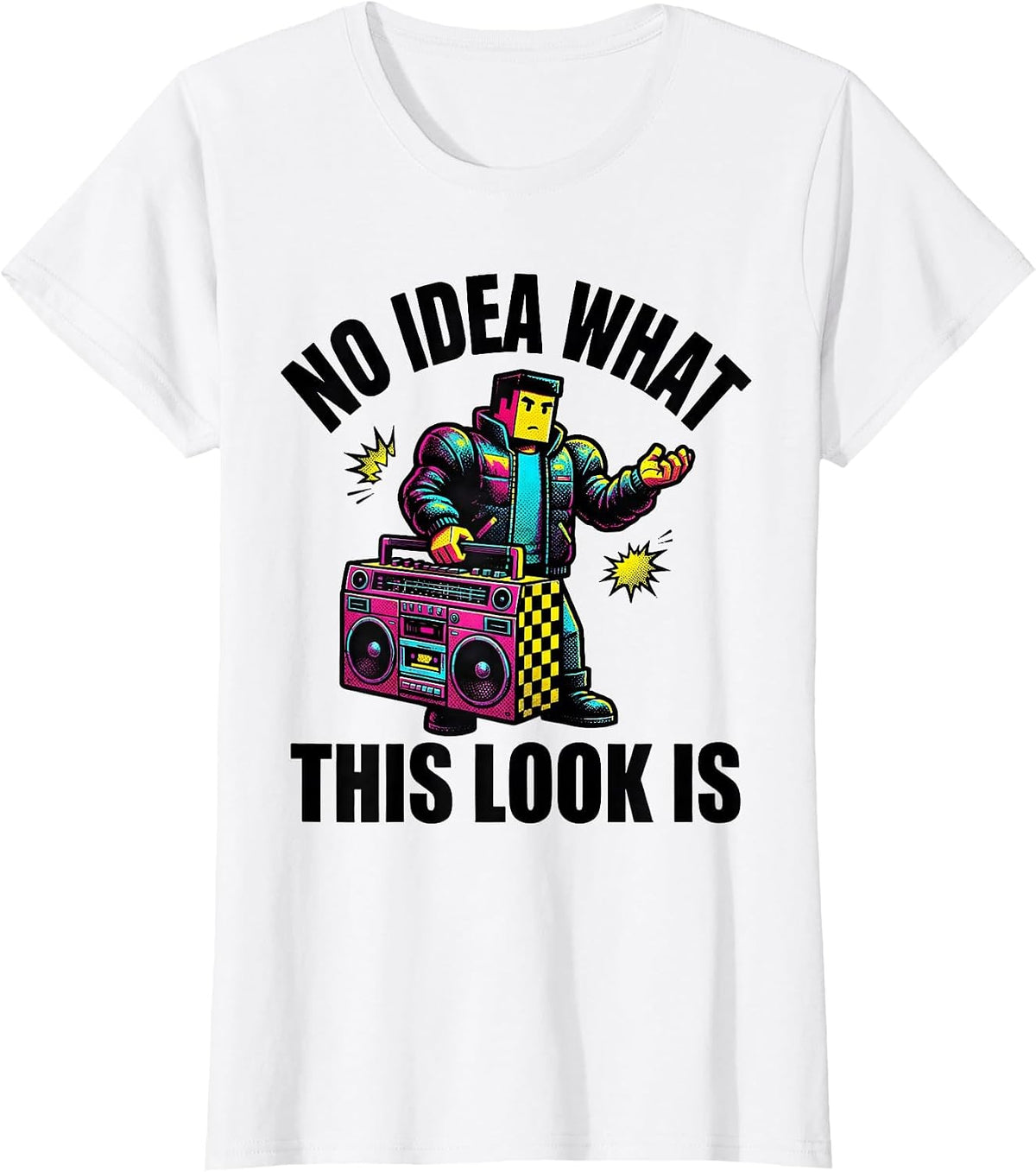 No Idea What This Look Is Pop Art 80s 90s Party Costume T-Shirt - White