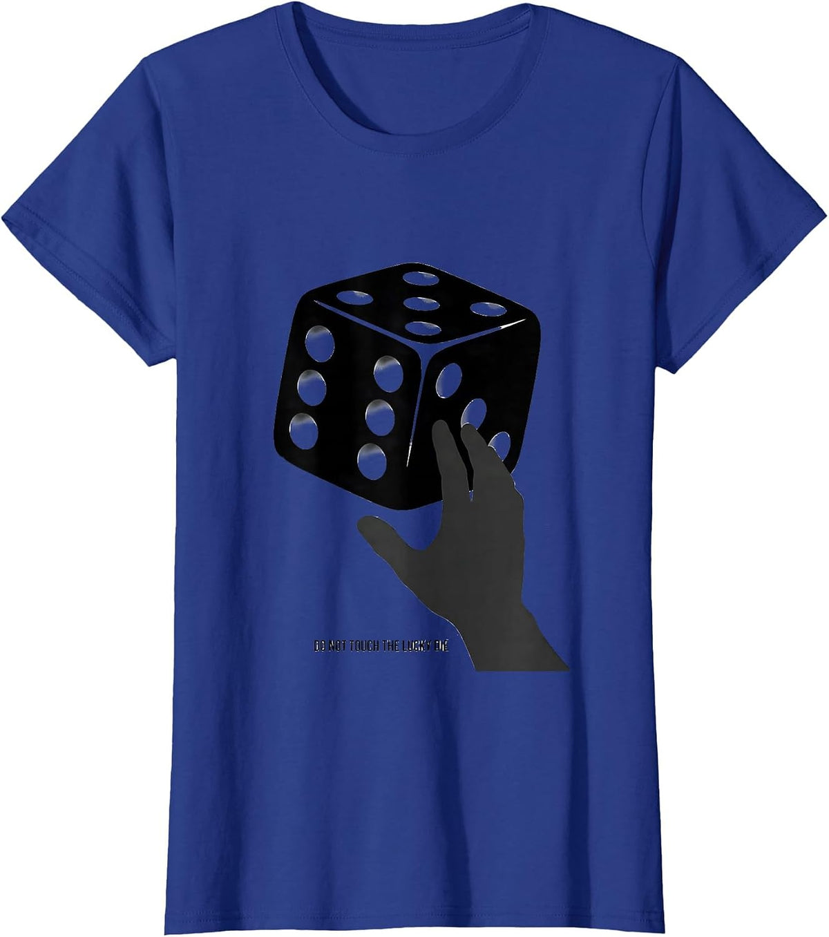 Women's Do Not Touch The Lucky Die Funny Poker Player Casino Gambler T-Shirt - Royal Blue