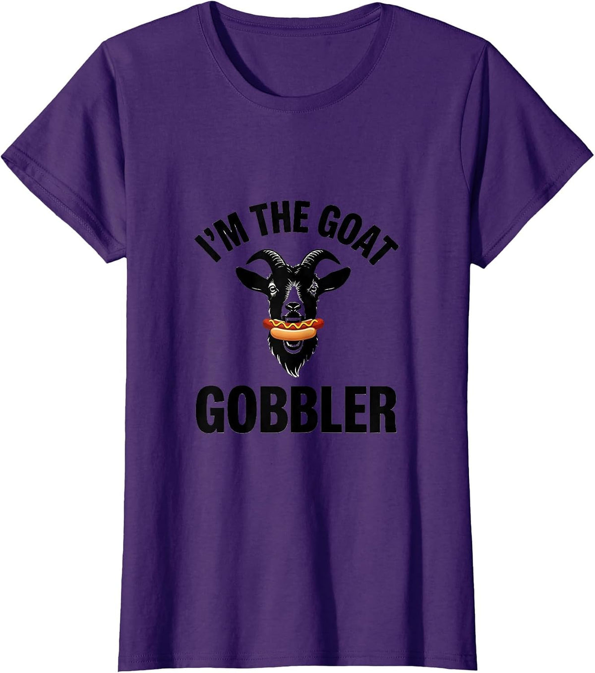I'm The Goat Gobbler Funny Offensive Adult Humor T-Shirt, Women, Purple, X-Small - As Pictured