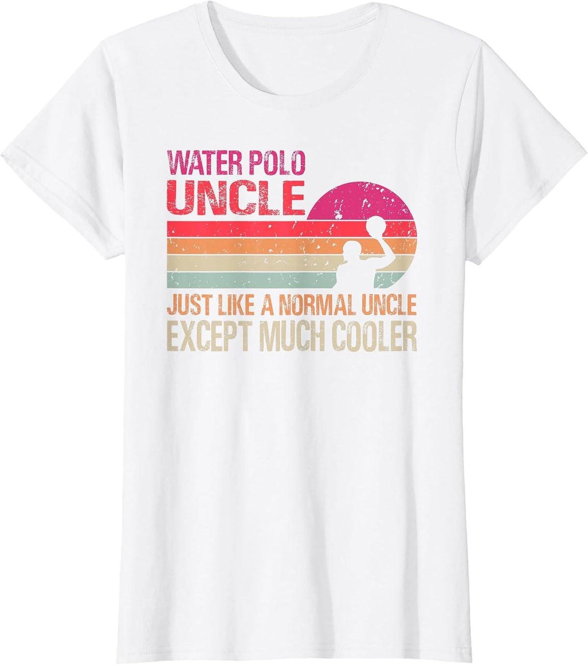 Water Polo Uncle Just Like A Normal Uncle Except Cooler T-Shirt - White
