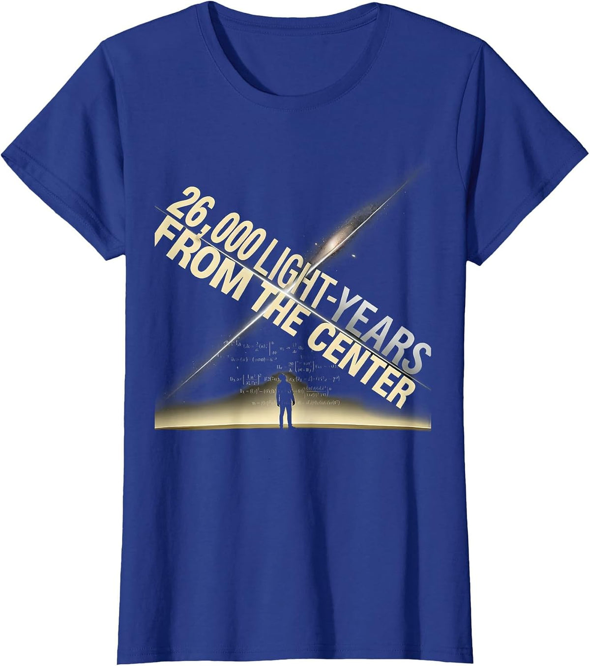 Women's 26,000 Light-Years From The Center Science Lover T-Shirt - Royal Blue