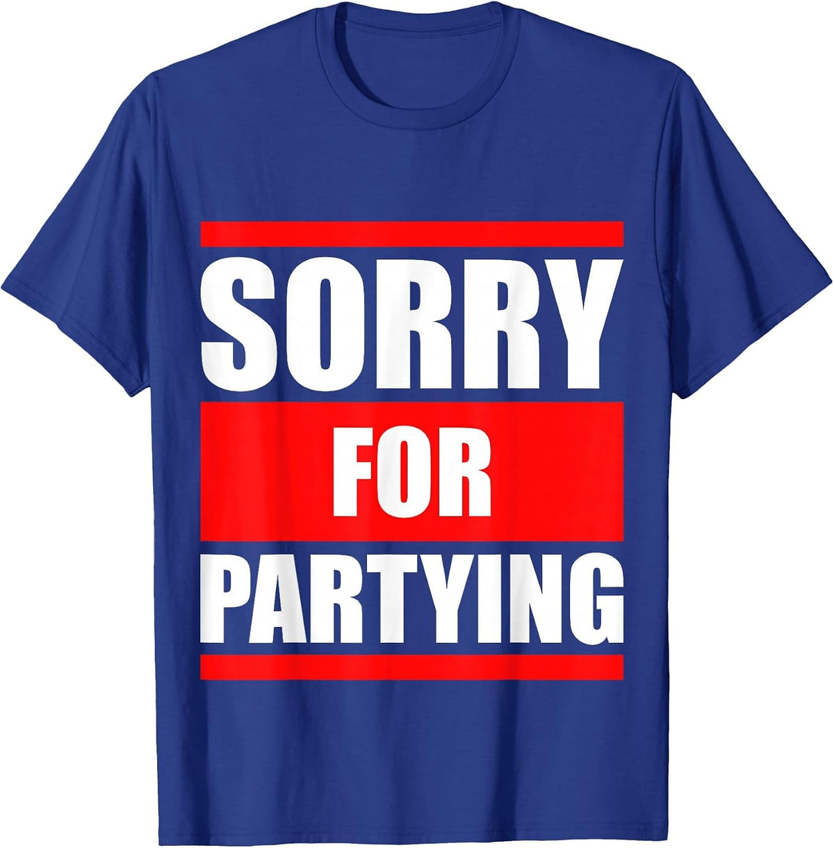 Sorry for Partying Funny Halloween Birthday Costume T-Shirt - Royal Blue