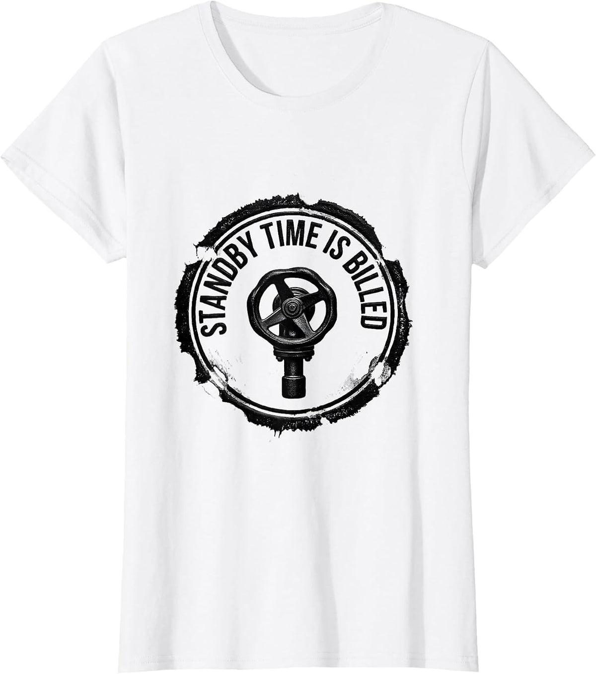Standby Time Is Billed Funny Plumber Occupation Humor Gift T-Shirt - White