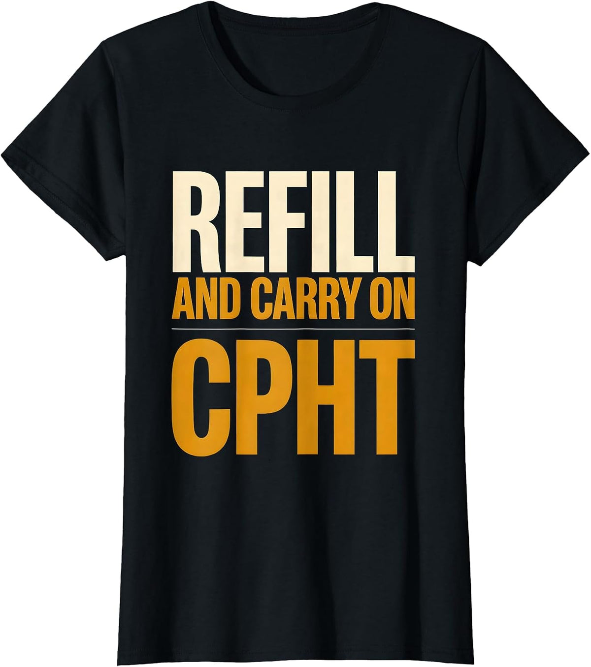 Women's Refill And Carry On CPhT Funny Pharmacy Tech Pun T-Shirt - Black