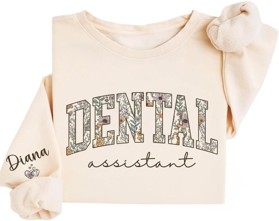 Personalized Dental Assistant Sweatshirt, Dental Assistant Gifts, Nurses Appreciation Clothing, for Nursing, Nursing School