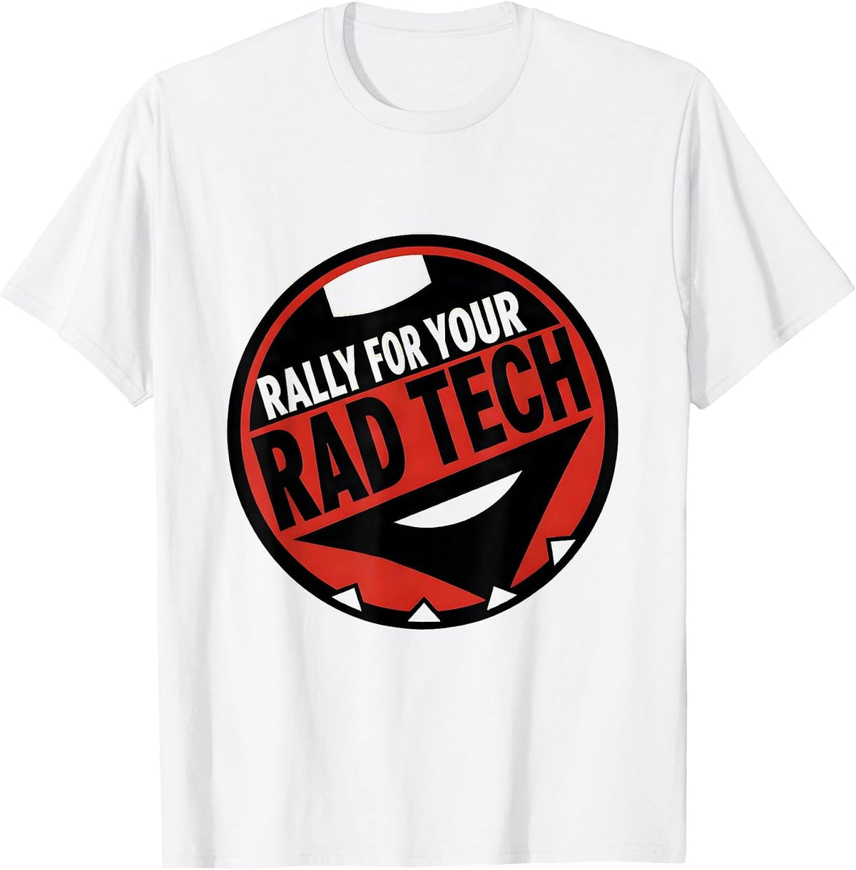 Men's Rally For Your Rad Tech Funny Radiology Tech Humor T-Shirt - White