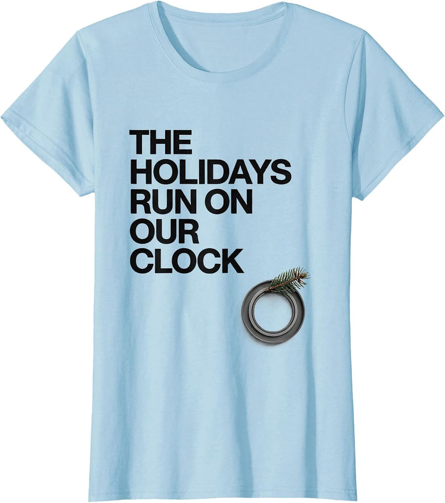 Women's The Holidays Run On Our Clock Funny Radiology Tech Christmas T-Shirt - Baby Blue