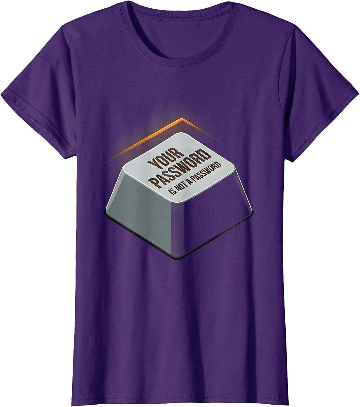 Women's Your Password Is Not A Password Funny Cybersecurity Hacker T-Shirt - Purple