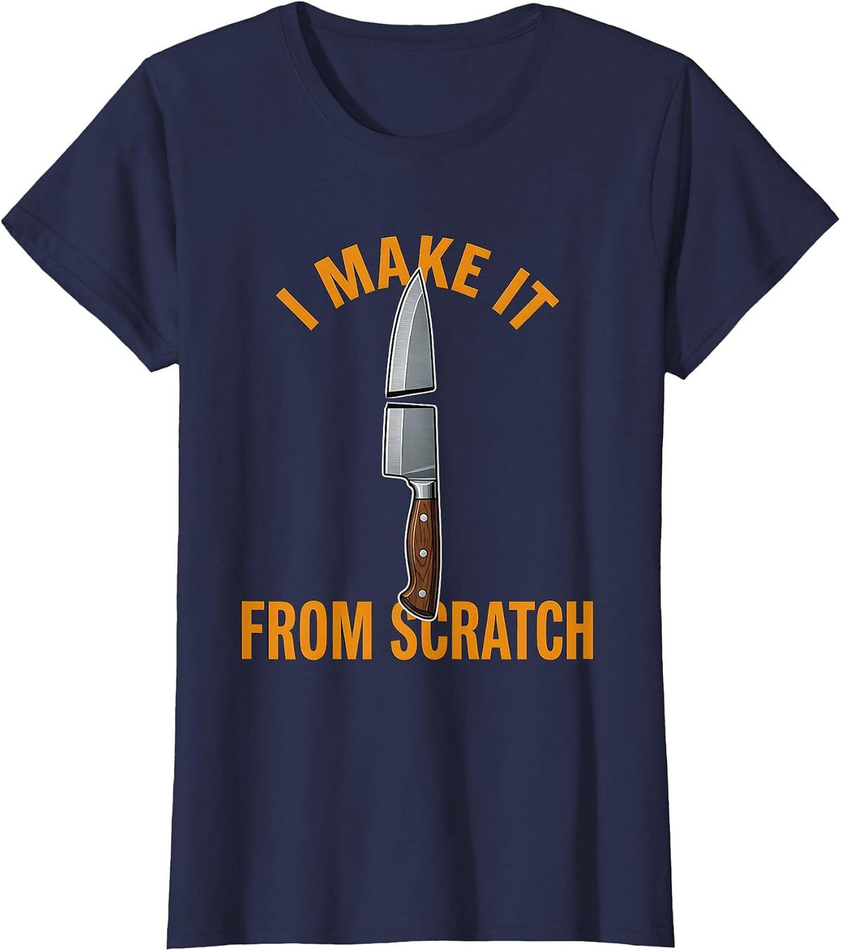 Women's I Make It From Scratch Chef Cooking Design T-Shirt - Navy Blue