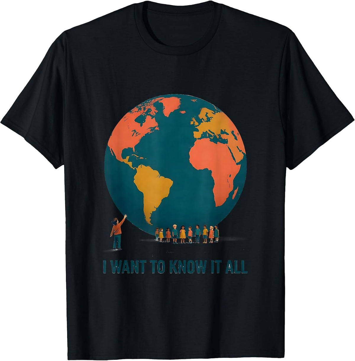 Men's I Want To Know It All Educational Kids Geography Culture T-Shirt - Black