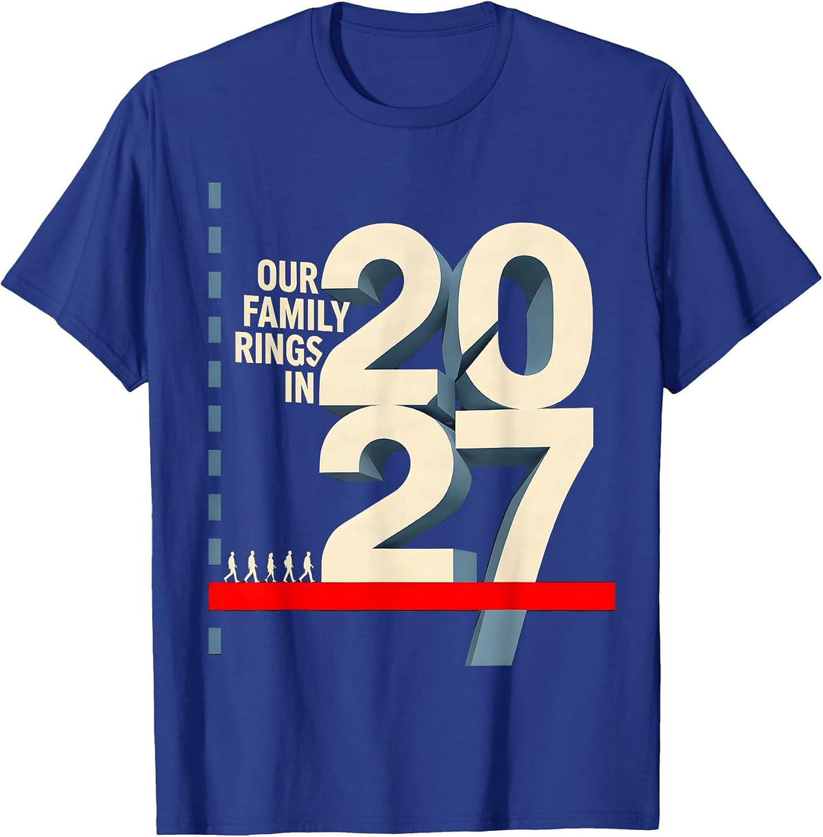 Our Family Rings In 2027 Constructivist Poster Family T-Shirt - Royal Blue