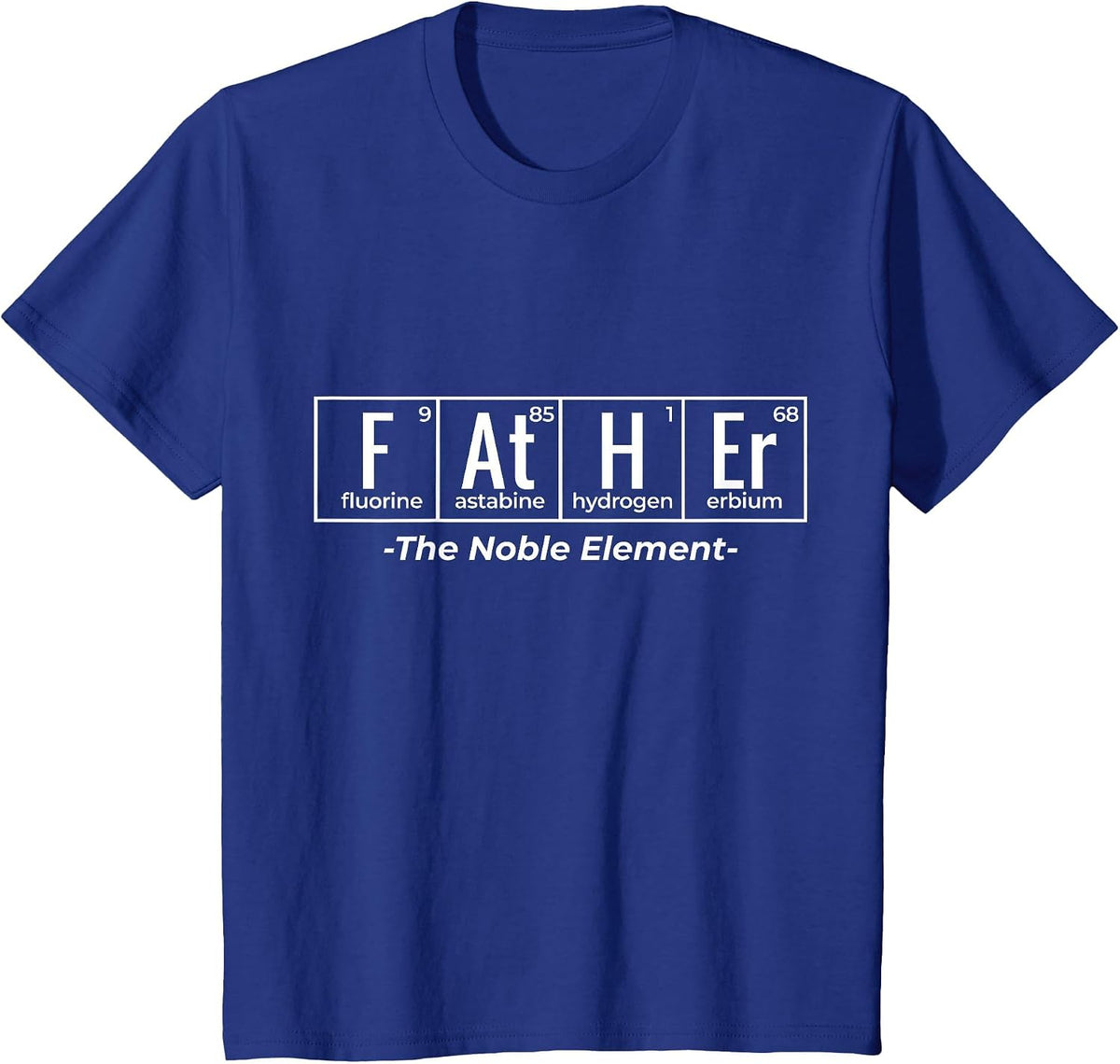 Father the Noble Element T-Shirt - Royal Blue