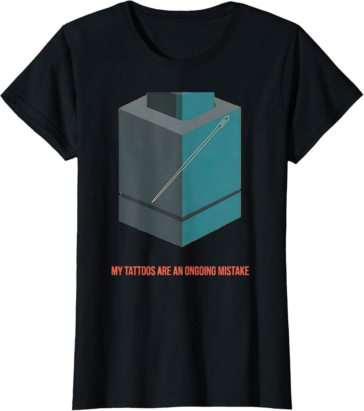 My Tattoos Are An Ongoing Mistake Funny Tattoo Lover T-Shirt - Black