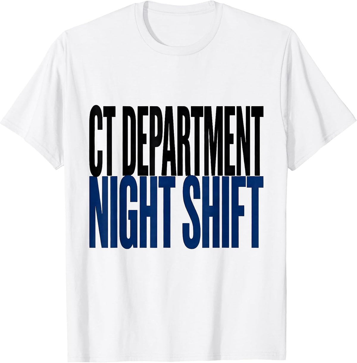 Men's CT Department Night Shift Radiology Tech Rad Tech X-Ray T-Shirt - White