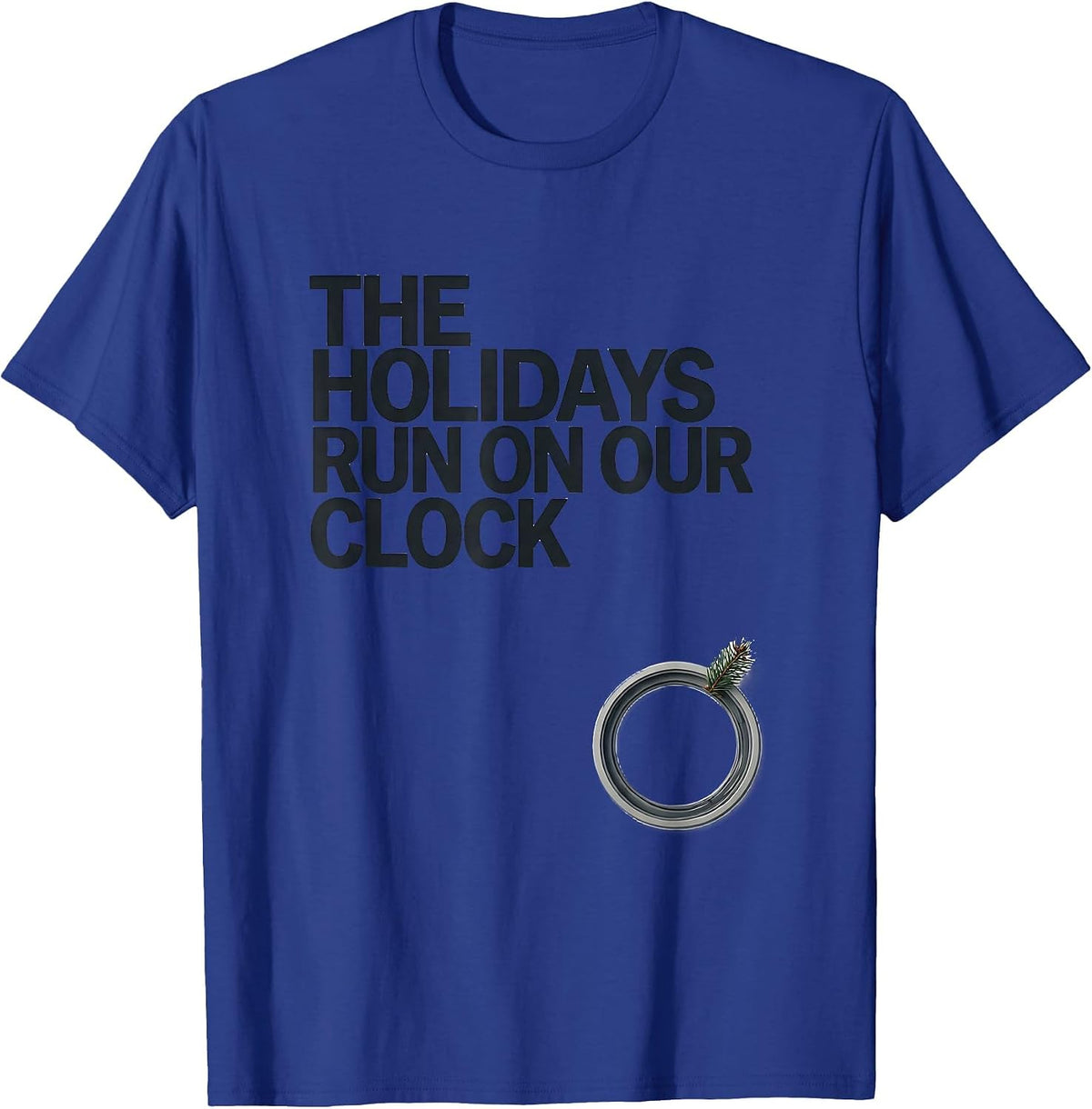 The Holidays Run On Our Clock Funny Radiology Tech Christmas T-Shirt - Royal Blue