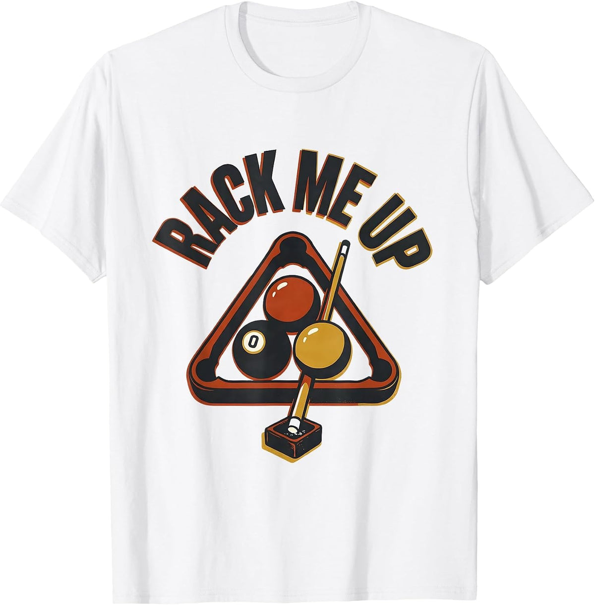 Men's Rack Me Up Funny Billiards Player Pool Lover Gift T-Shirt - White