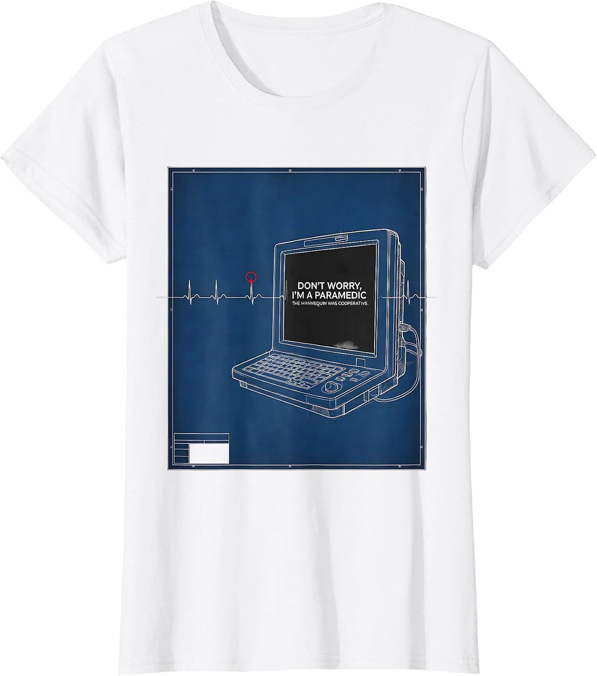 Women's don't worry, i'm a paramedic / the mannequin was cooperative T-Shirt - White