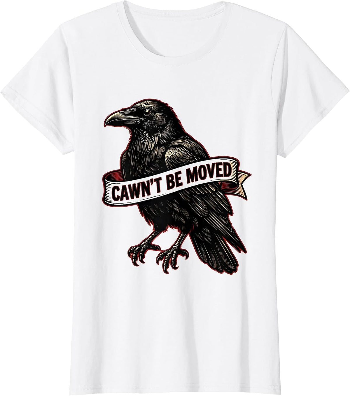 Women's Cawn't Be Moved Tattoo Gothic Crow Dark Humor T-Shirt - White