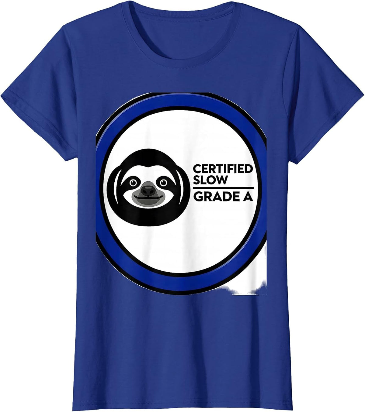 Women's Certified Slow Grade A Funny Sloth Humor Gift T-Shirt - Royal Blue