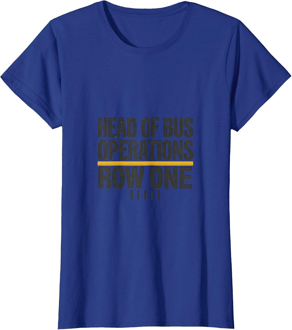 Women's Head Of Bus Operations Row One Funny School Bus Driver T-Shirt - Royal Blue