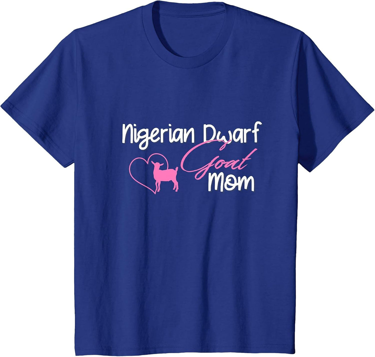 Nigerian Dwarf Goat Mom Farm Life T-Shirt - Royal Blue