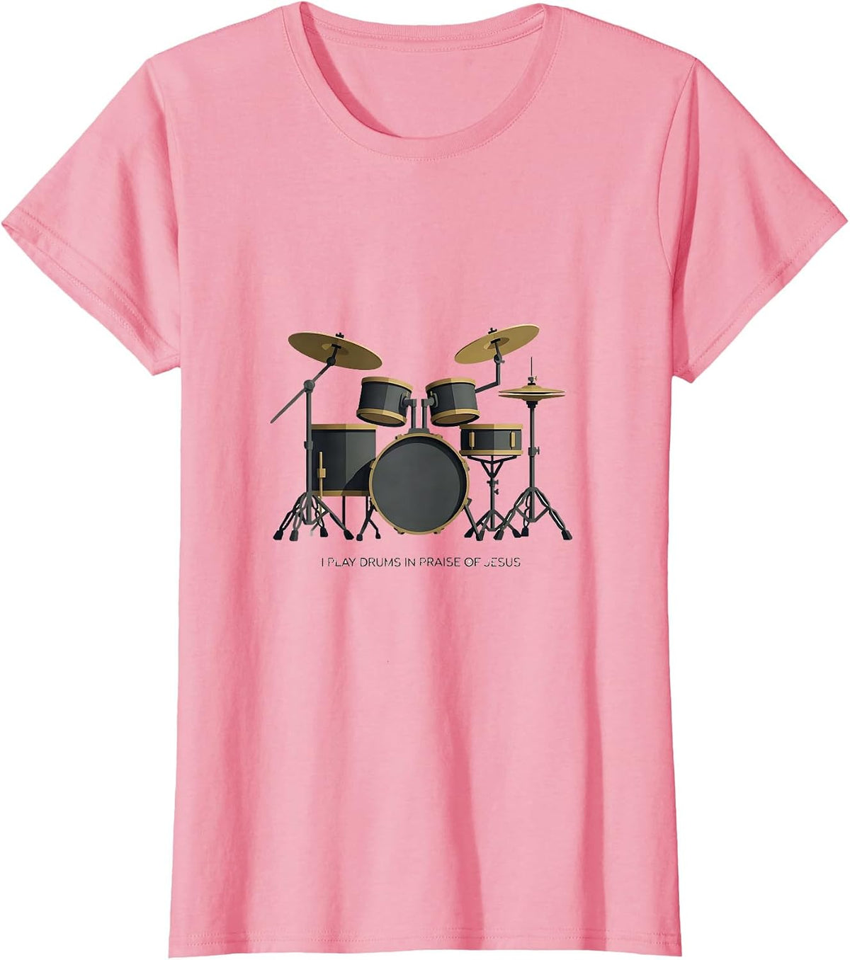 Women's I Play Drums In Praise Of Jesus Minimalist Christian Drummer T-Shirt - Pink