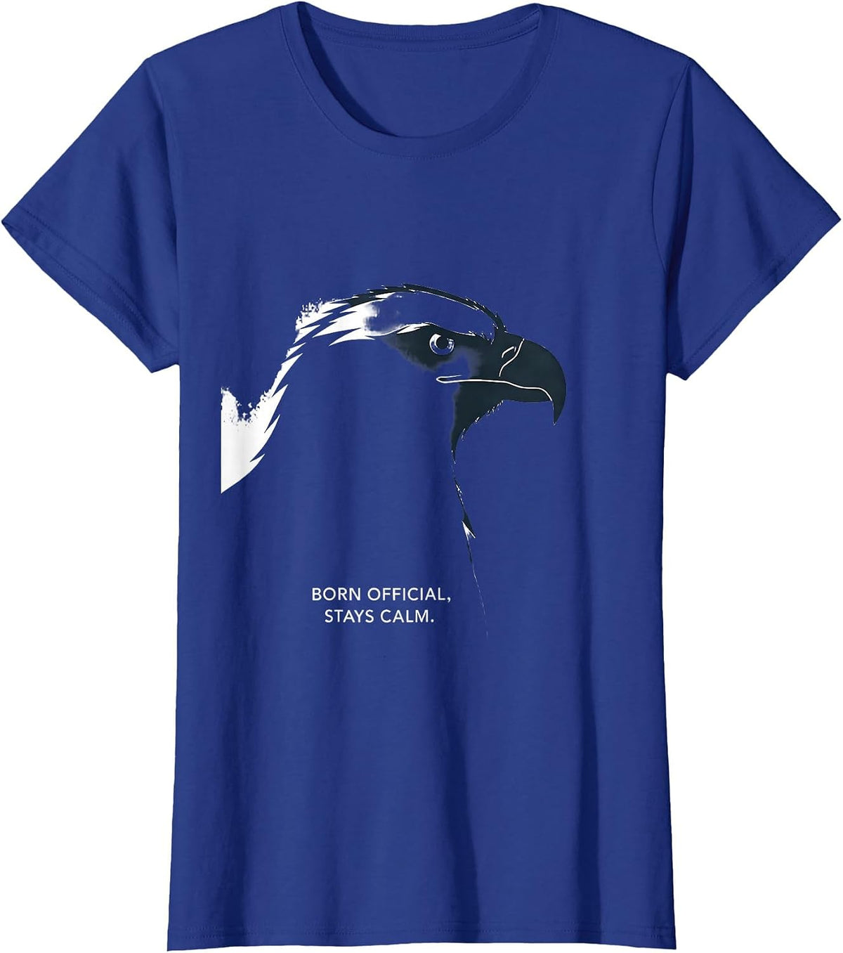Women's Born Official Stays Calm Minimalist Eagle Eagle Lover Gift T-Shirt - Royal Blue