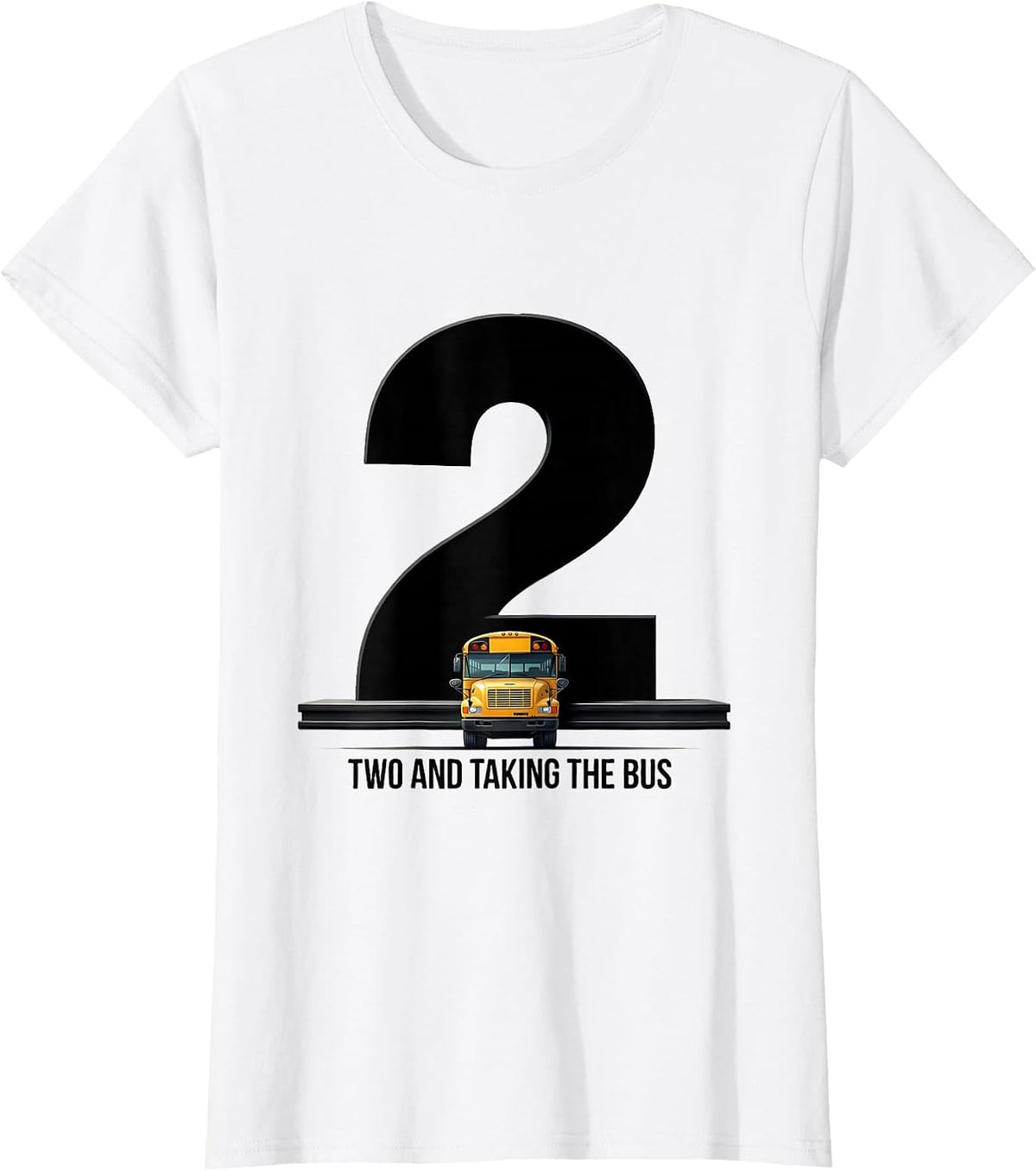 Two And Taking The Bus Funny School Bus Driver Toddler T-Shirt - White