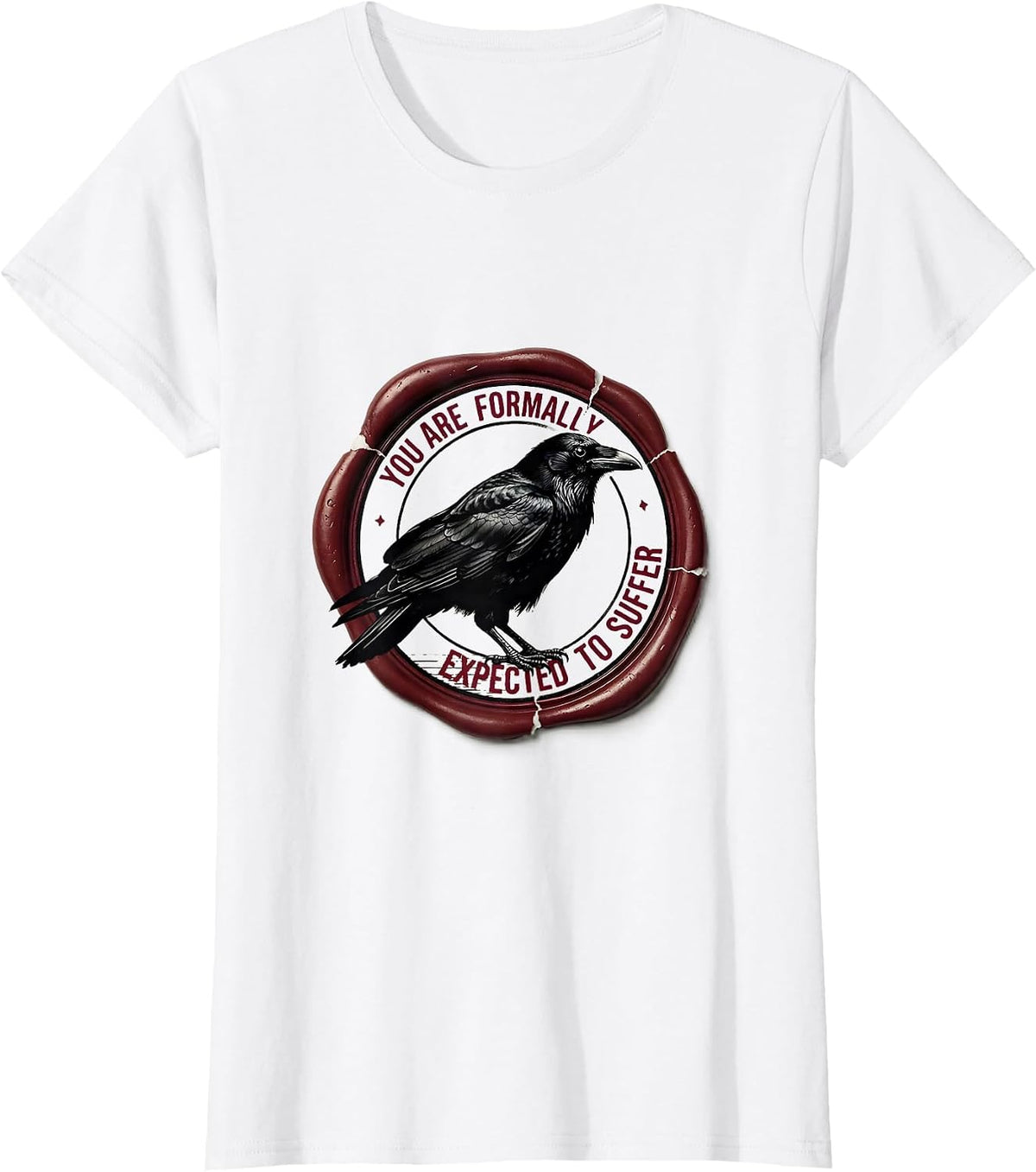 You Are Formally Expected To Suffer Funny Crow Dark Humor T-Shirt - White