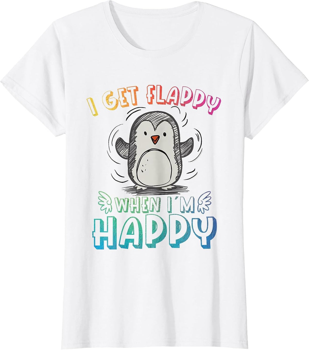 Autism Stimming Penguin I Get Flappy When I´m Happy T-Shirt - White