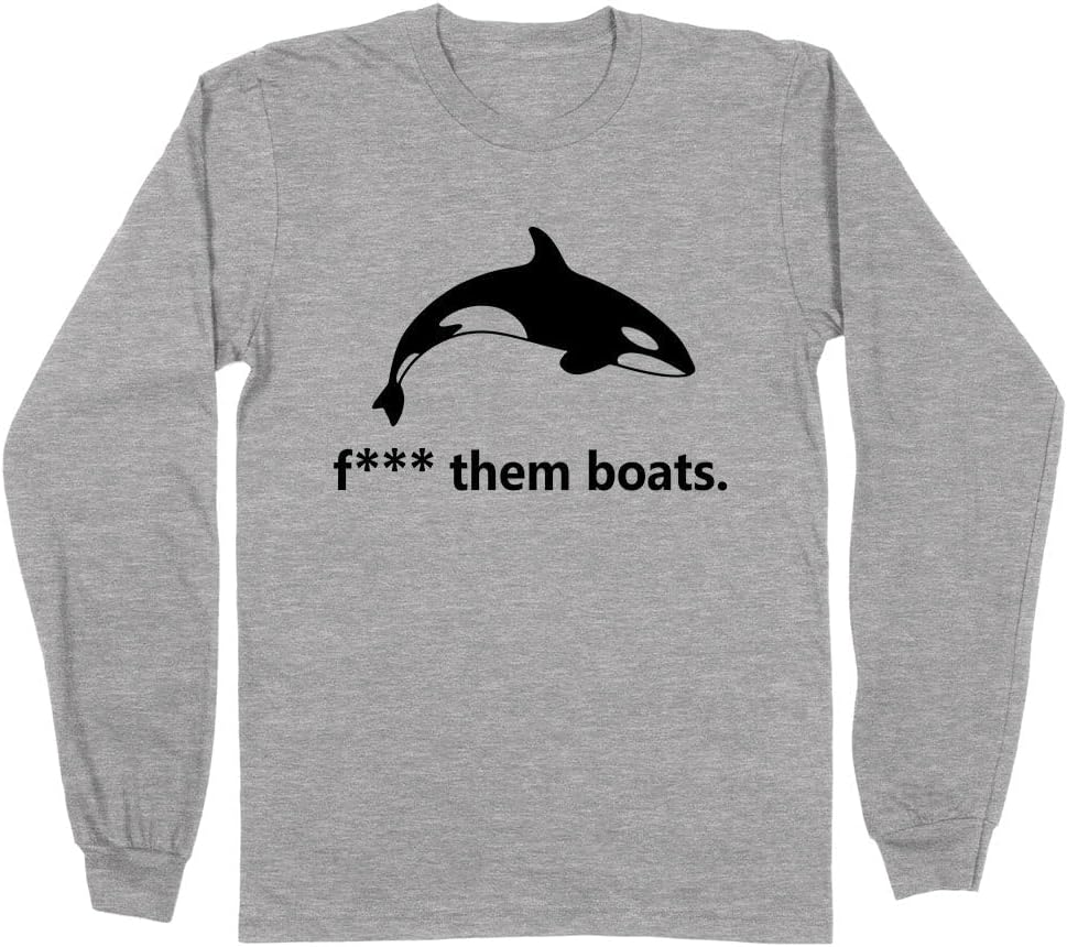 Whale Fuck Them Boats Long Sleeve Shirt Unisex - Grey
