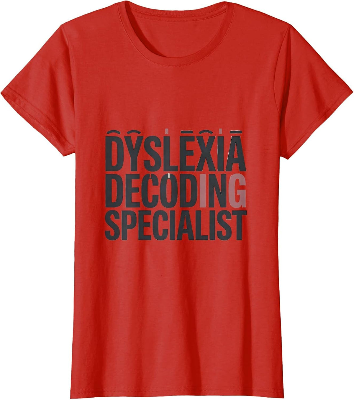 Women's Dyslexia Decoding Specialist Funny Dyslexia Teacher T-Shirt - Red