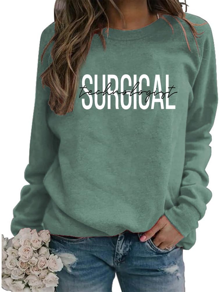 Surgical Technologist Sweatshirt Operating Room Shirt Women's Crewneck Long Sleeve Pullover Tops Nurse Gift - Green