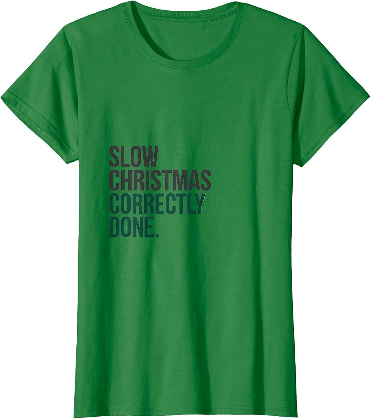 Women's Slow Christmas, Correctly Done Funny Sloth Lover Ugly T-Shirt - Kelly Green
