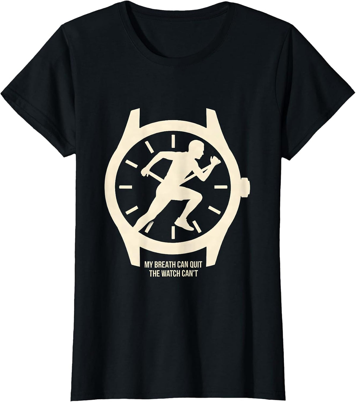 My Breath Can Quit The Watch Can't Funny Runner Gift Running T-Shirt - Black