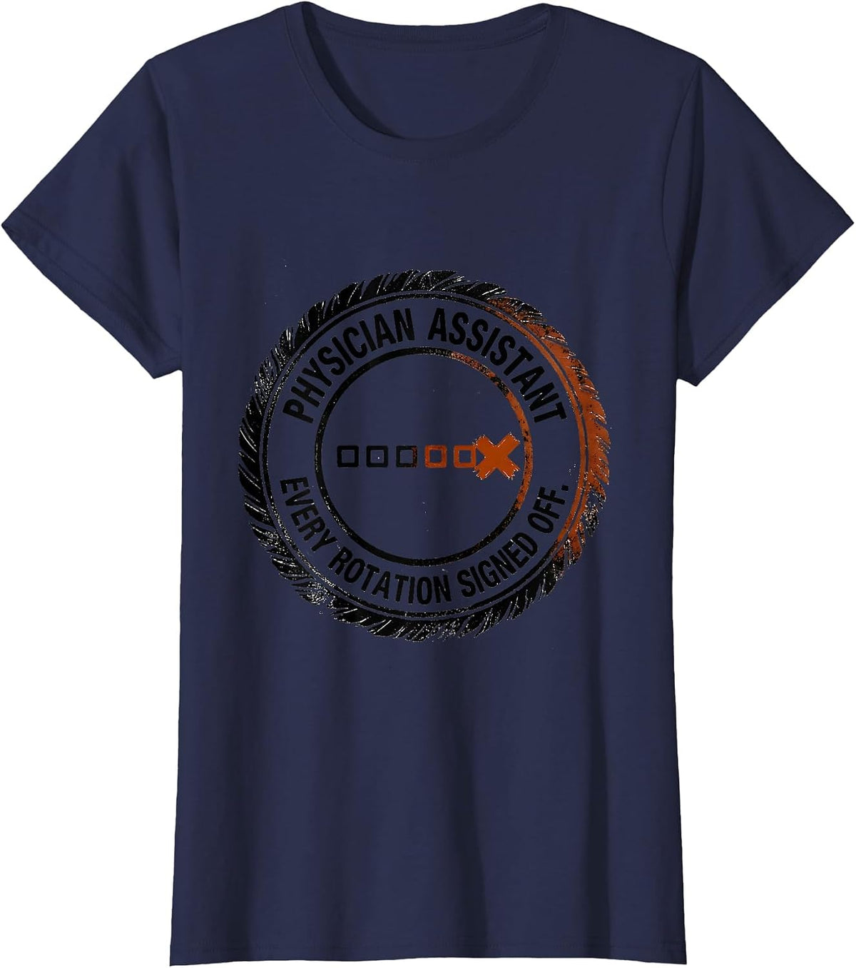 Women's Physician Assistant, Every Rotation Signed Off Graduation T-Shirt - Navy Blue